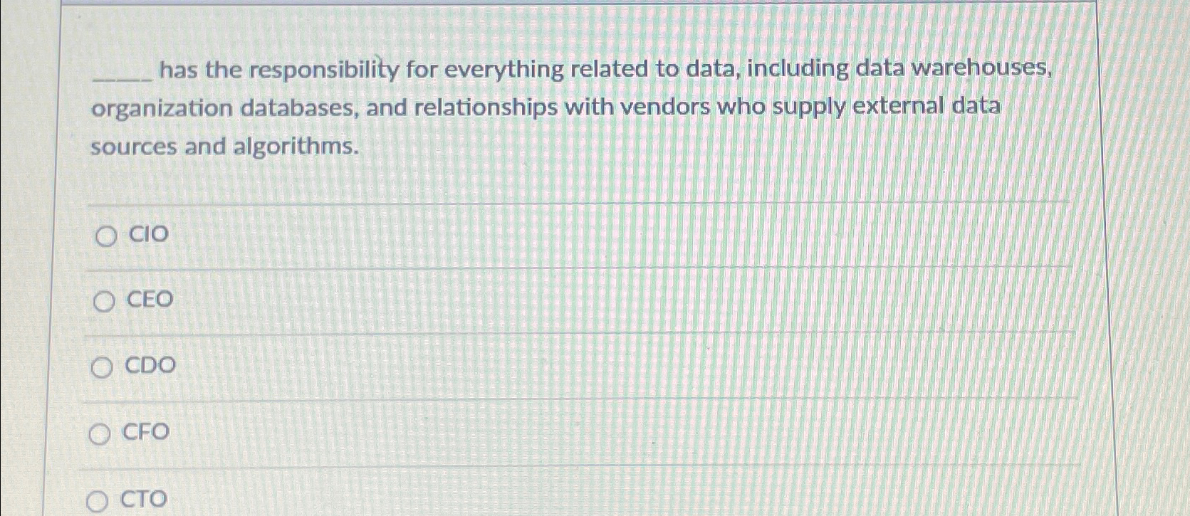  has the responsibility for everything related to data, including data warehouses,