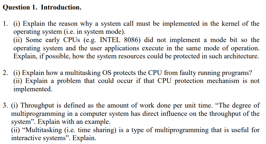 1. (i) Explain the reason why a system call must be