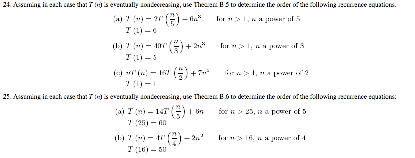  24. Assuming in each case that T (n) is eventually nondecreasing,