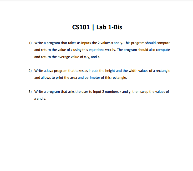  in java please CS101 | Lab 1-Bis 1) Write a program