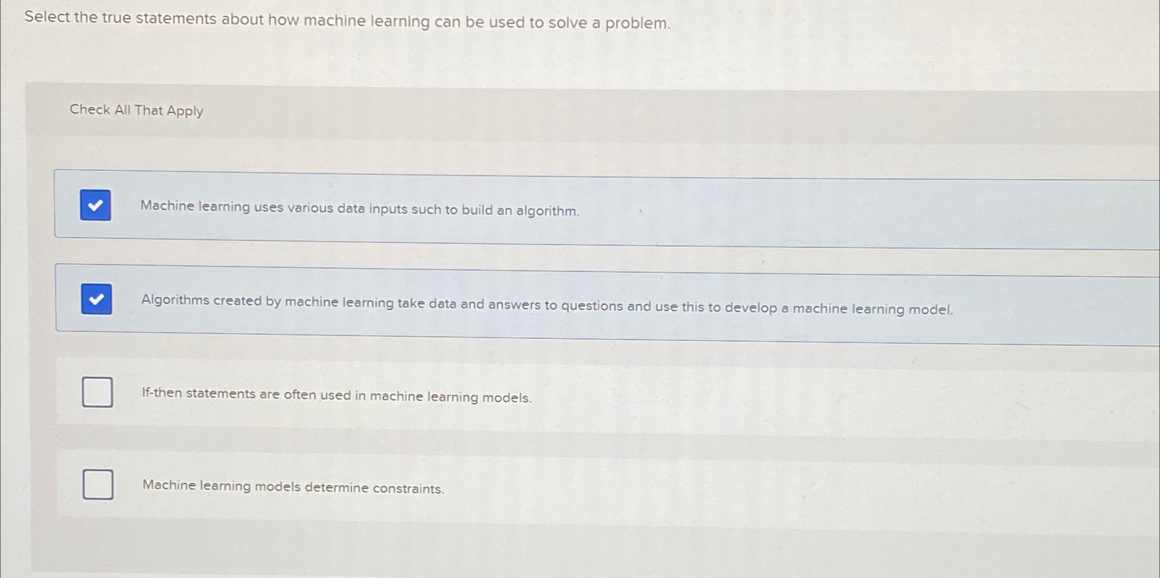  Select the true statements about how machine learning can be used