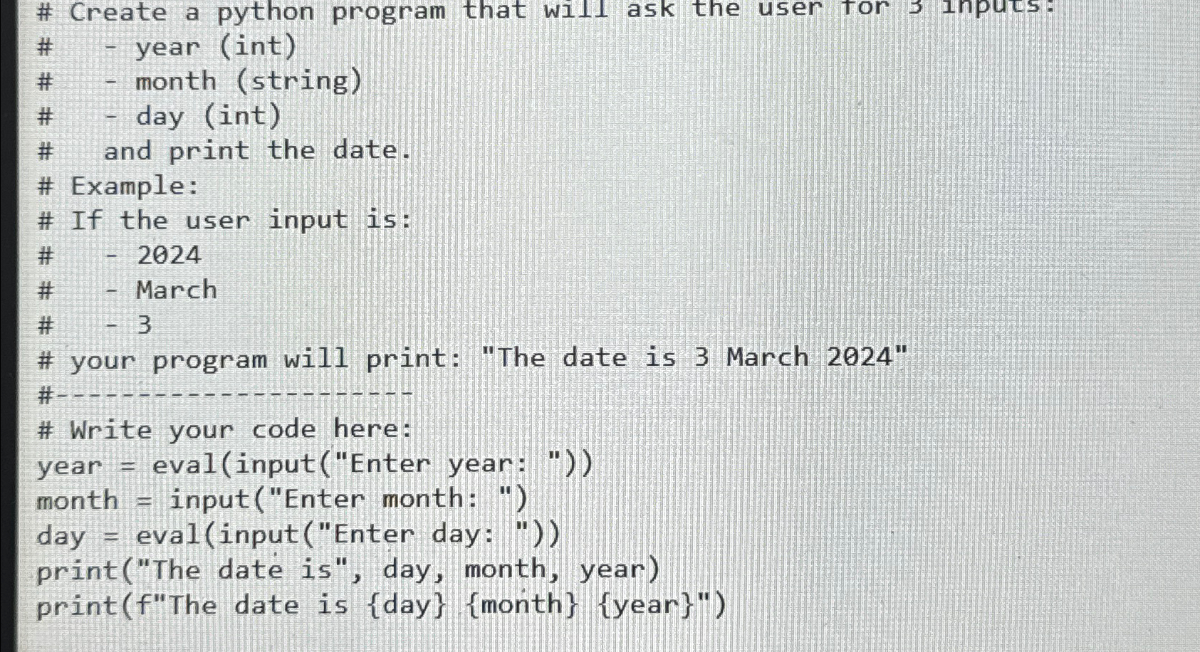  # Create a python program that will ask the user for
