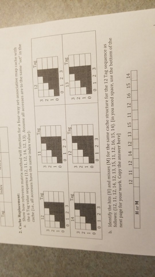  2. Cache Replacement: a. Show how reference matrix method will function