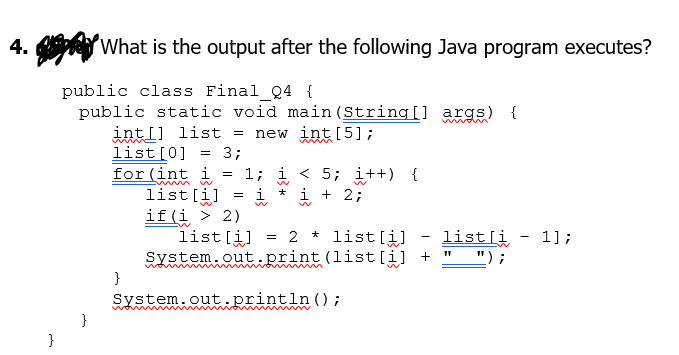  What is the output after the following Java program executes? public