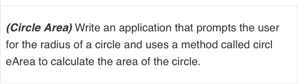  Write an application that prompts the user for the radius of