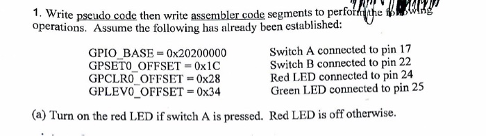  Write pseudo code then write assembler code segments to perform the