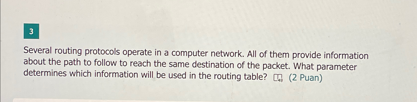  3 Several routing protocols operate in a computer network. All of