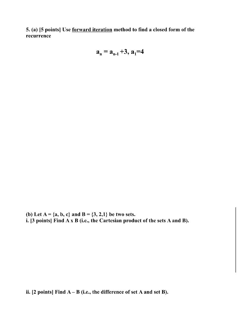 5. (a) (5 points] Use forward iteration method to find a