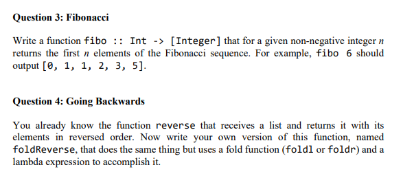 For all questions in this assignment, write Haskell code that computes the