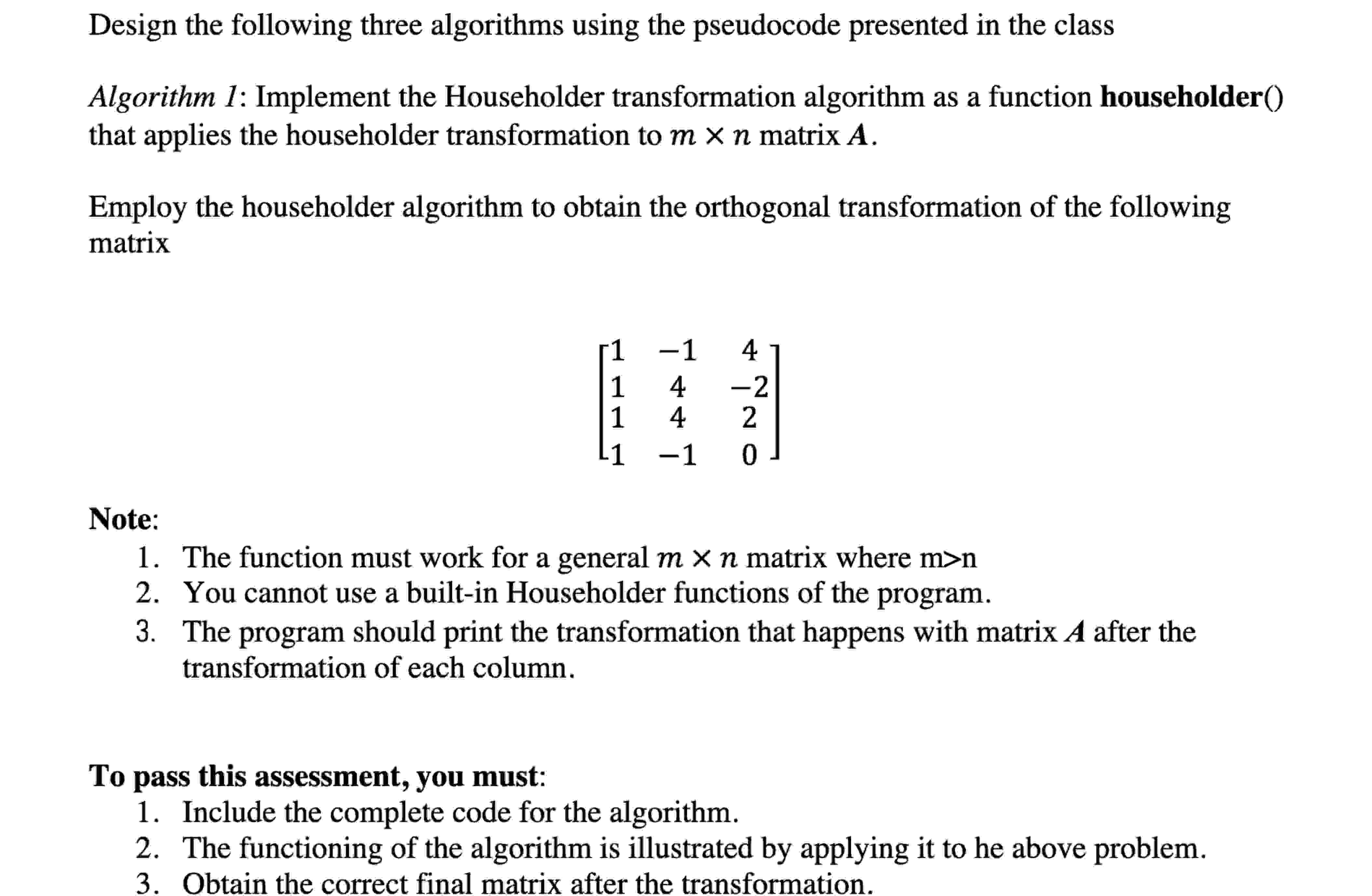  Design the following three algorithms using the pseudocode presented in the