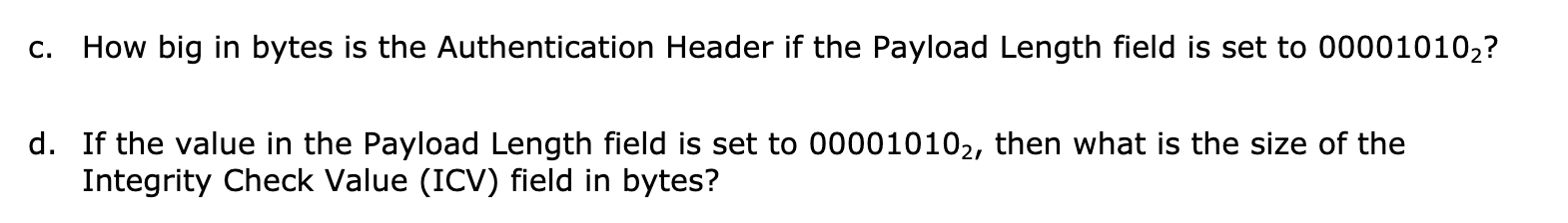  explain step by step c. How big in bytes is the