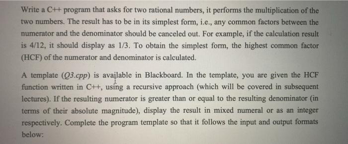  Write a C++ program that asks for two rational numbers, it