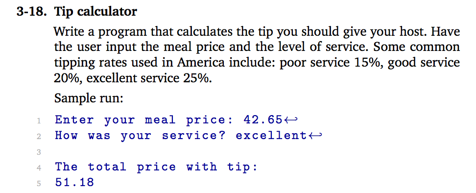  for python please. Write a program that calculates the tip you
