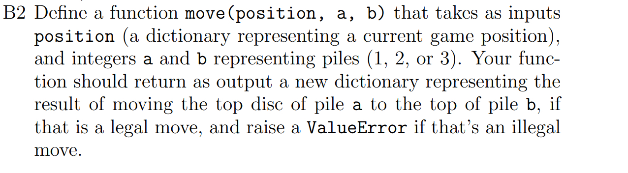  B2 Define a function move(position, a, b) that takes as inputs