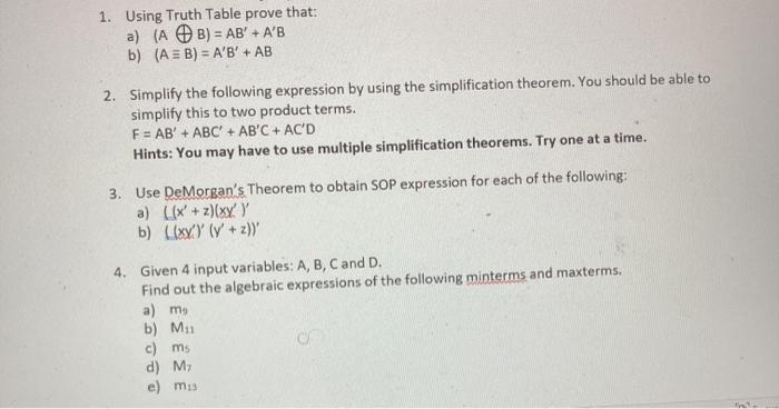  1. Using Truth Table prove that: a) ( AB) = AB'