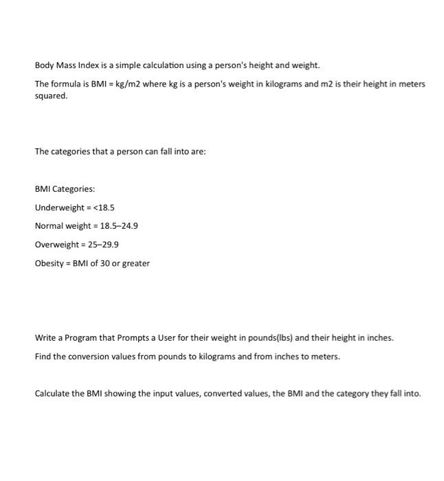 c++ Body Mass Index is a simple calculation using a person's height