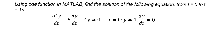  Using ode function in MATLAB, find the solution of the following