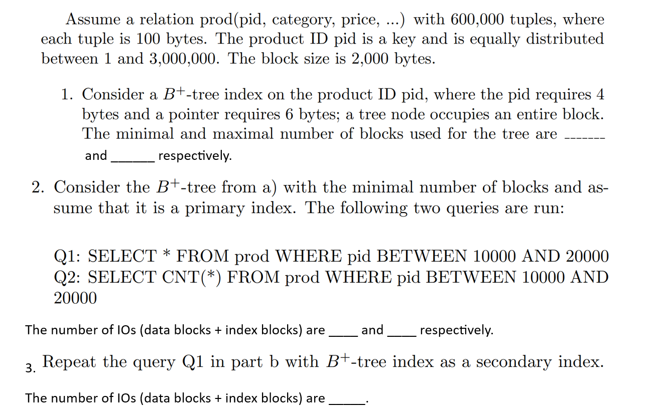  Assume a relation prod(pid, category, price, ...) with 600,000 tuples, where