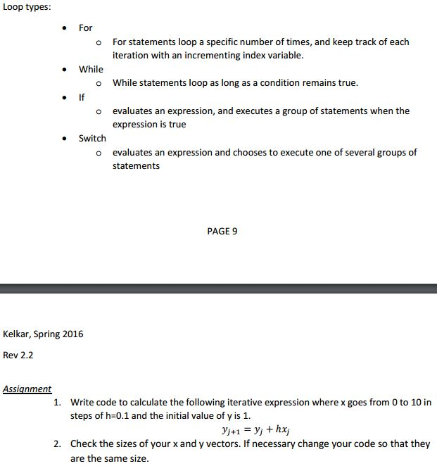 Basic MATLAB help Loop types: For For statements loop a specific number