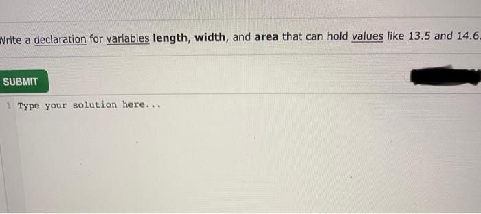  C Language Vrite a declaration for variables length, width, and area