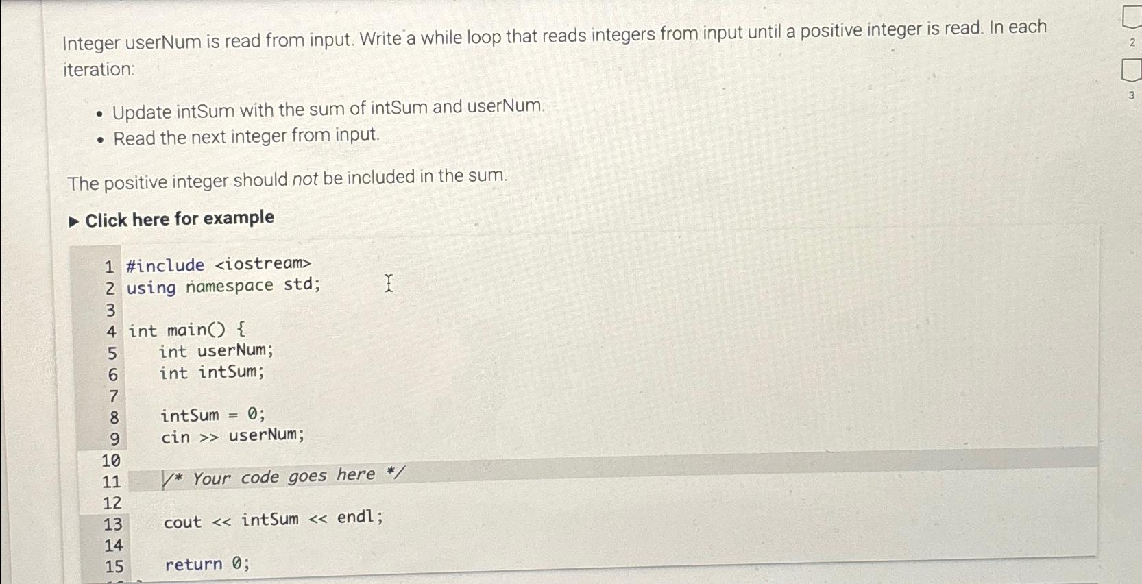  Integer userNum is read from input. Write a while loop that