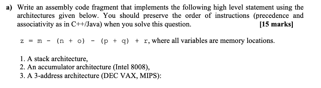  a) Write an assembly code fragment that implements the following high