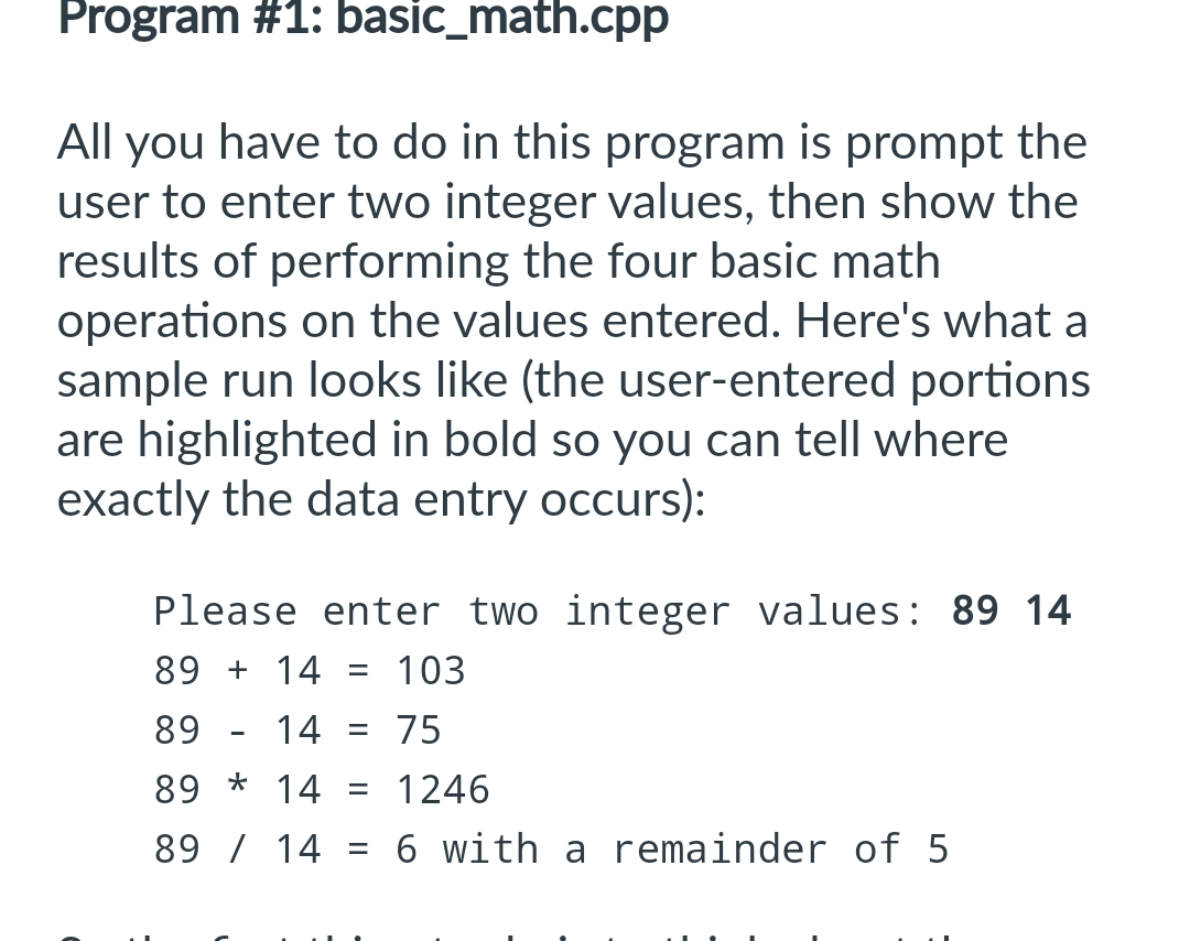  in C++ code Program #1: basic_math.cpp All you have to do