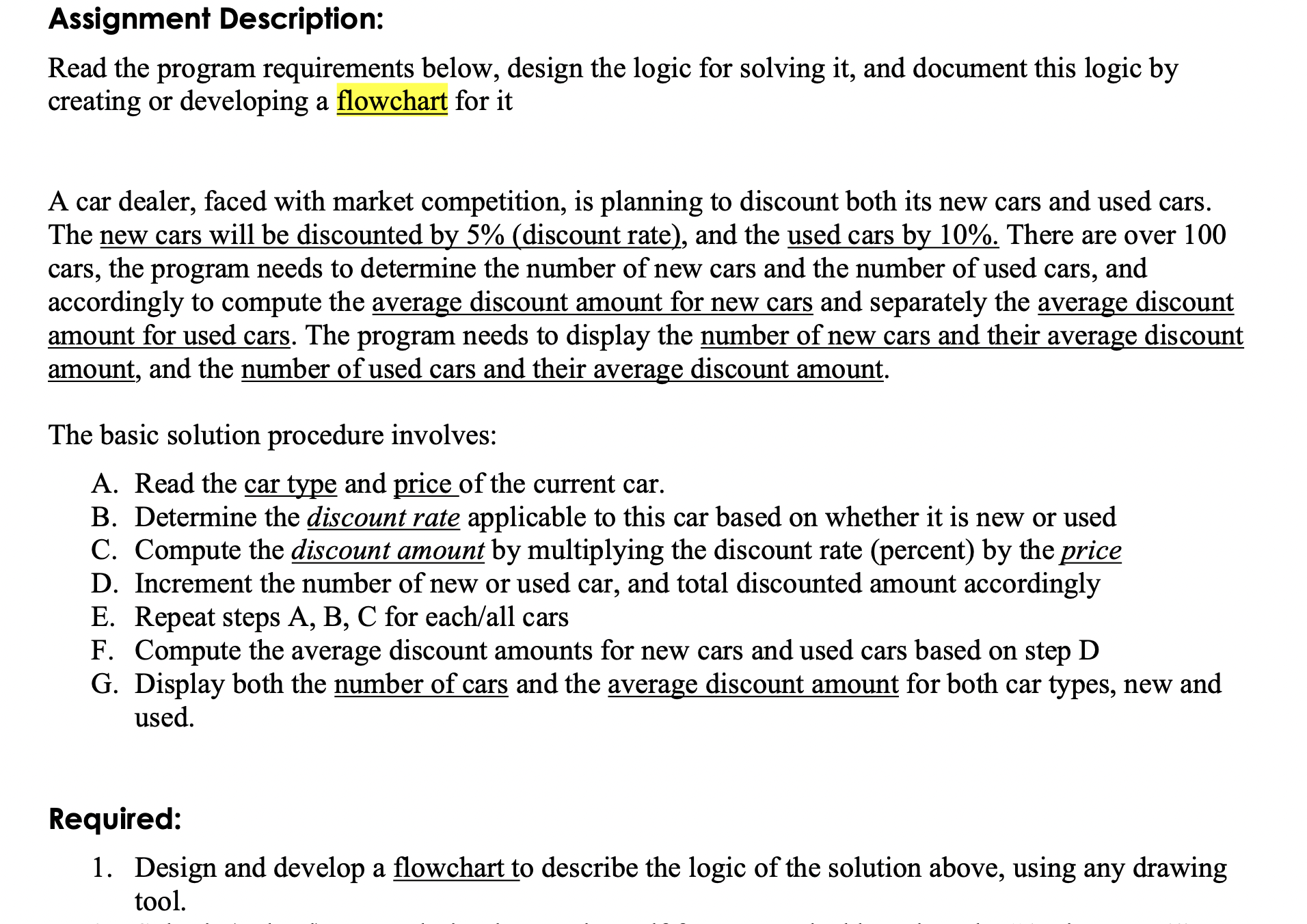  Assignment Description: Read the program requirements below, design the logic for