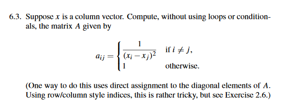  Needs a MATLAB code. Exercise 2.6 solution A = rand(3) 0.814