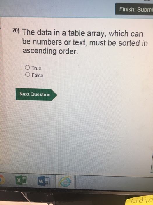  Finish: Submi 20) The data in a table array, which can