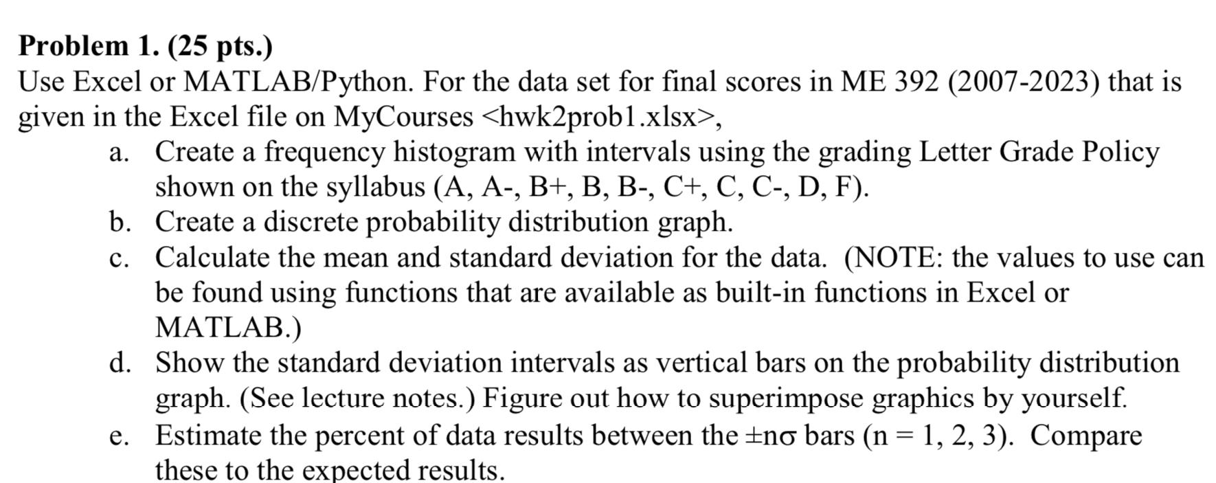  Problem 1.(25 pts.) Use Excel or MATLAB/Python. For the data set