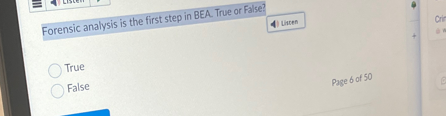  Forensic analysis is the first step in BEA. True or False?