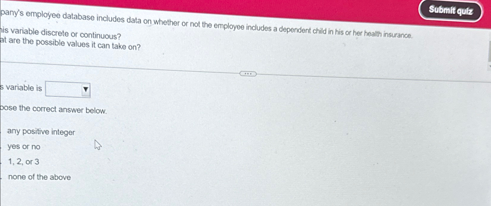  pany's employee database includes data on whether or not the employee