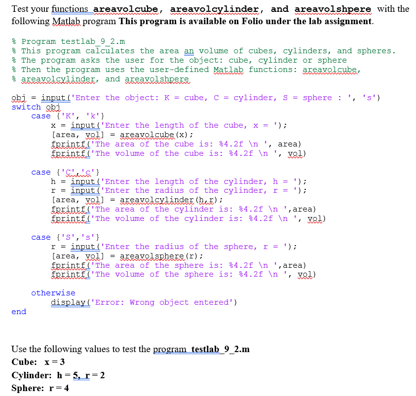 calculates the surface area and volume of a cube. The equations to