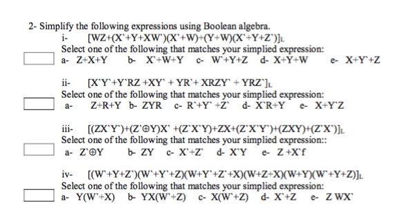 2- Simplify the following expressions using Boolean algebra. Select one of