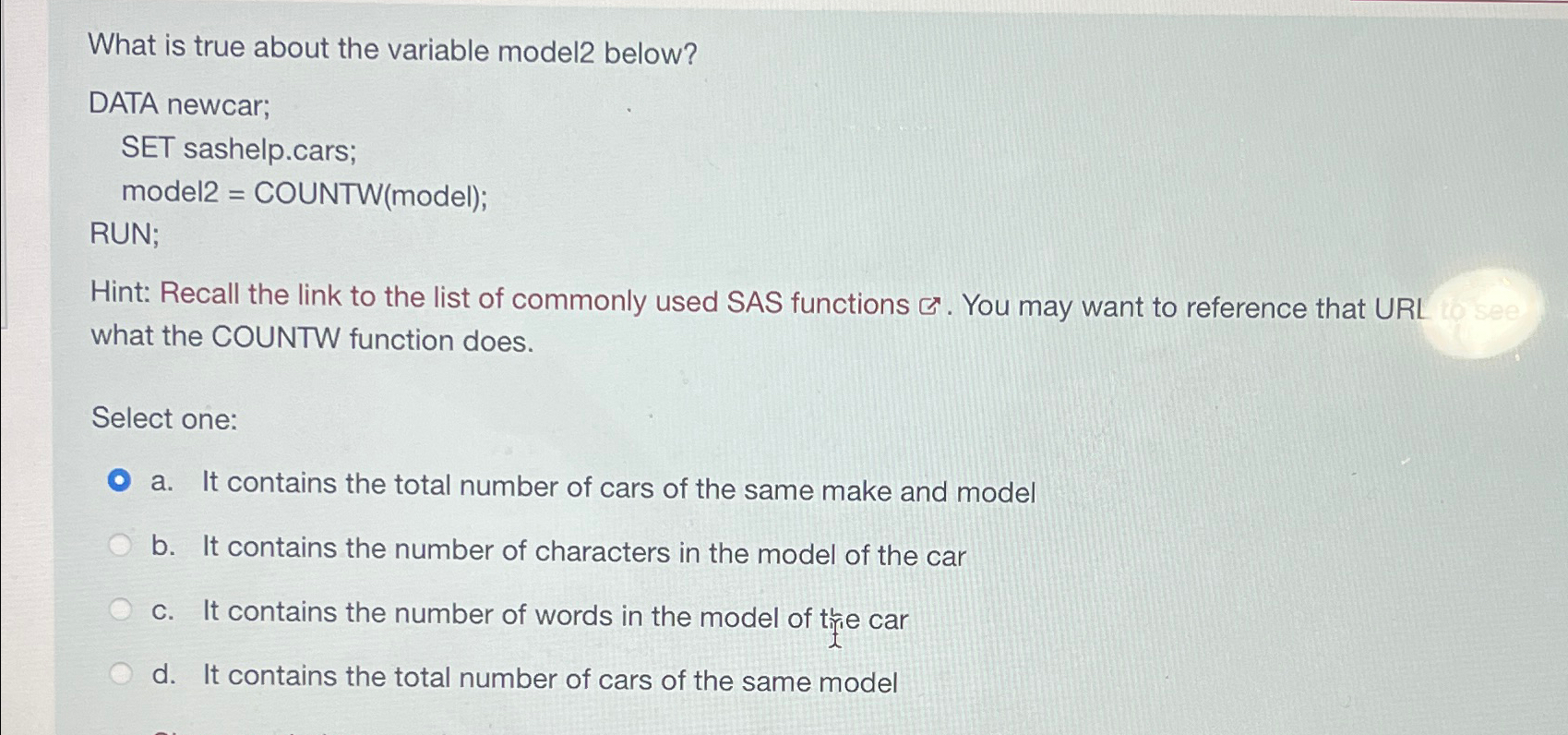  What is true about the variable model 2 below? DATA newcar;