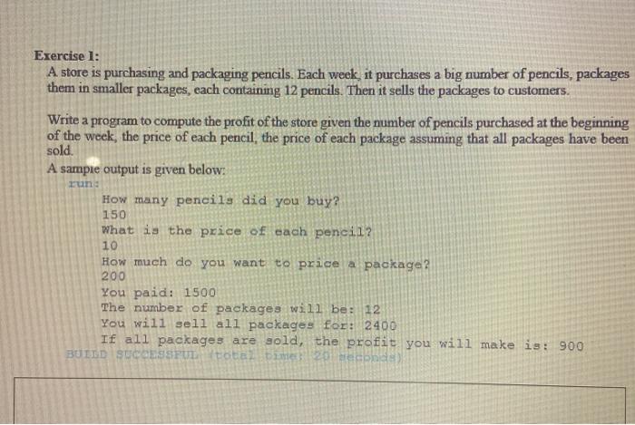  run. Exercise 1: A store is purchasing and packaging pencils. Each