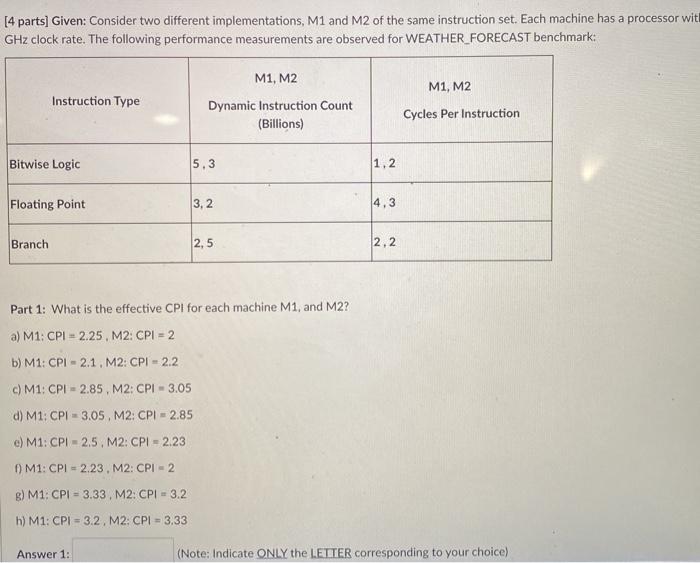  [4 parts] Given: Consider two different implementations, M1 and M2 of
