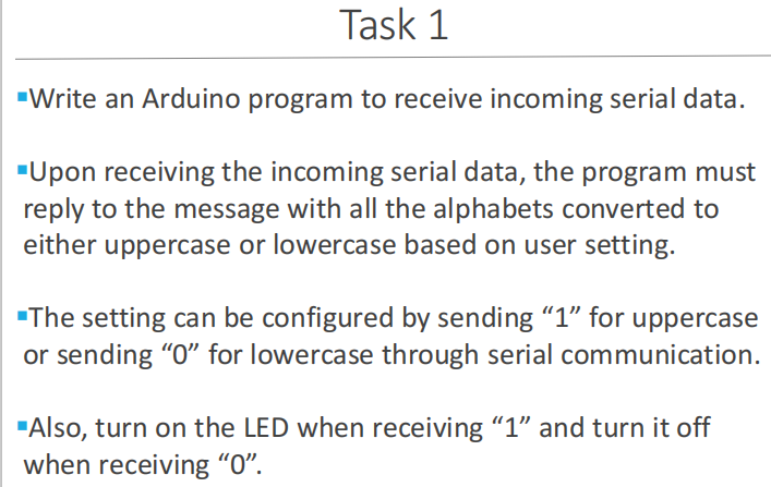  Task 1 : Please write an arduino code to complete task