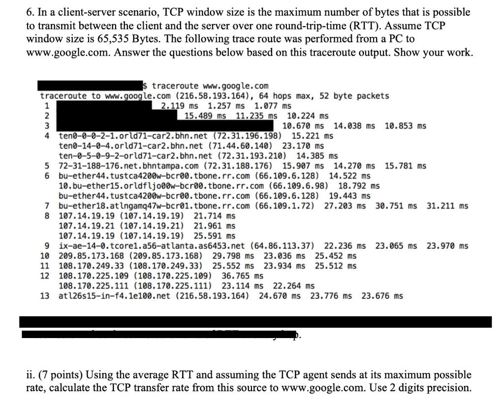 Please answer the 7-point question. 6. In a client-server scenario, TCP window