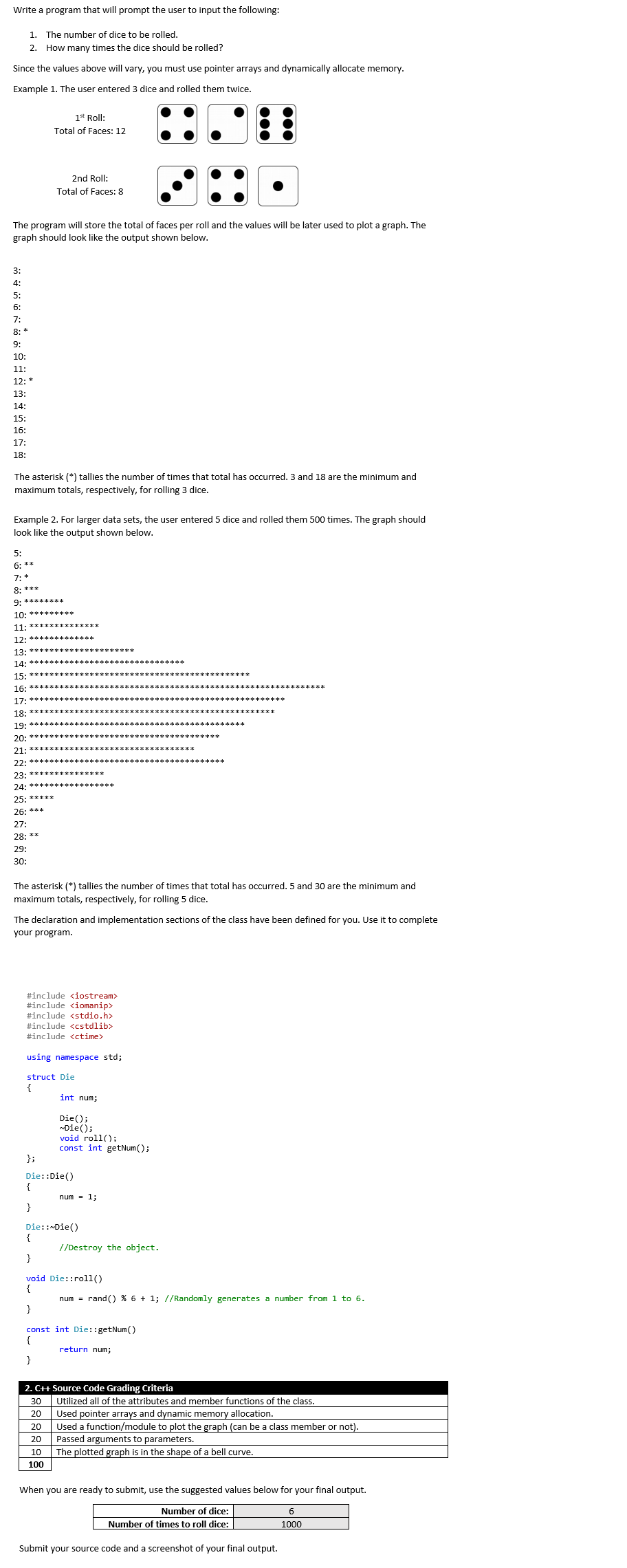 Please use C++ for the code Write a program that will prompt