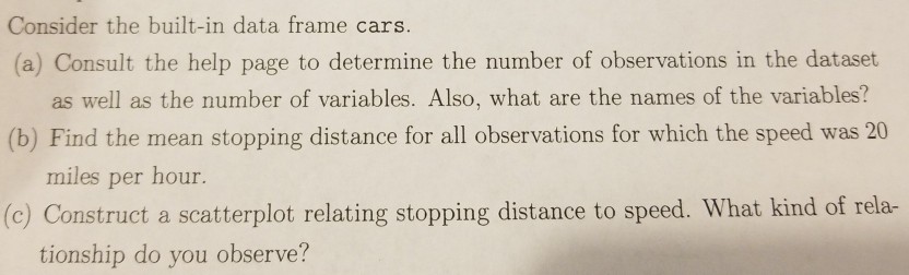  Please code using software R Consider the built-in data frame cars