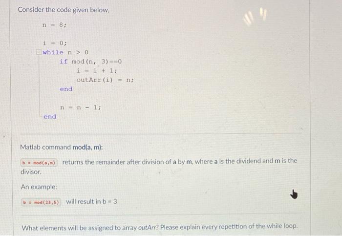 matlab Consider the code given below. n = 8; i = 0;