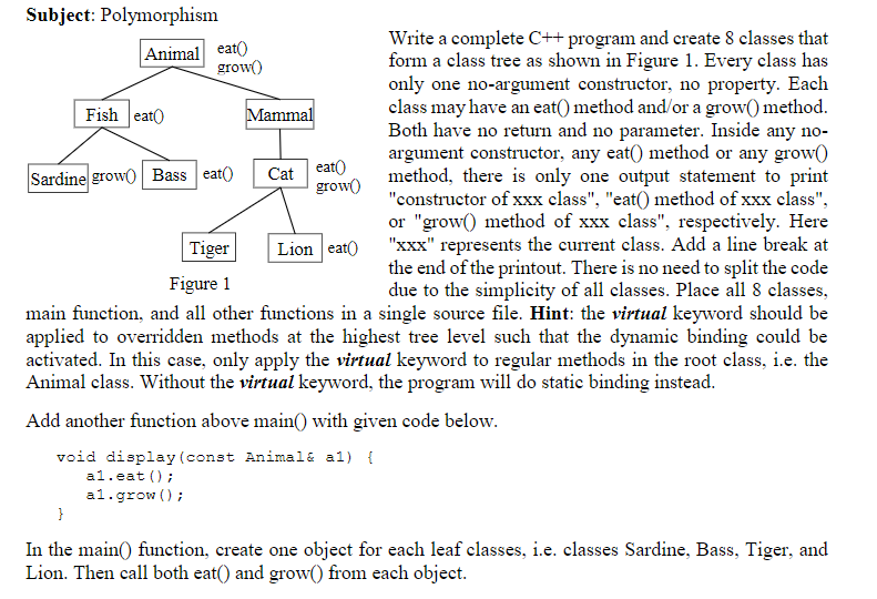  Subject: Polymorphism Write a complete C++ program and create 8 classes