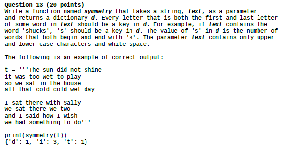 Python 3.6 Question 13 (2e points) Write a function named symmetry that