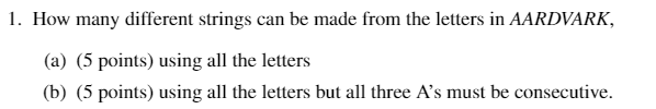  1. How many different strings can be made from the letters