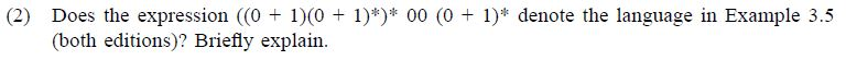  Does the expression ((0 + 1)(0 + 1)*)* 00 (0 +