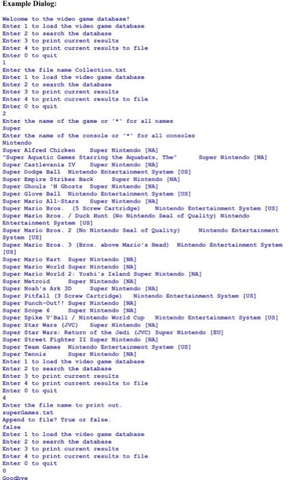 the user loads and searches a database of video games. Users should