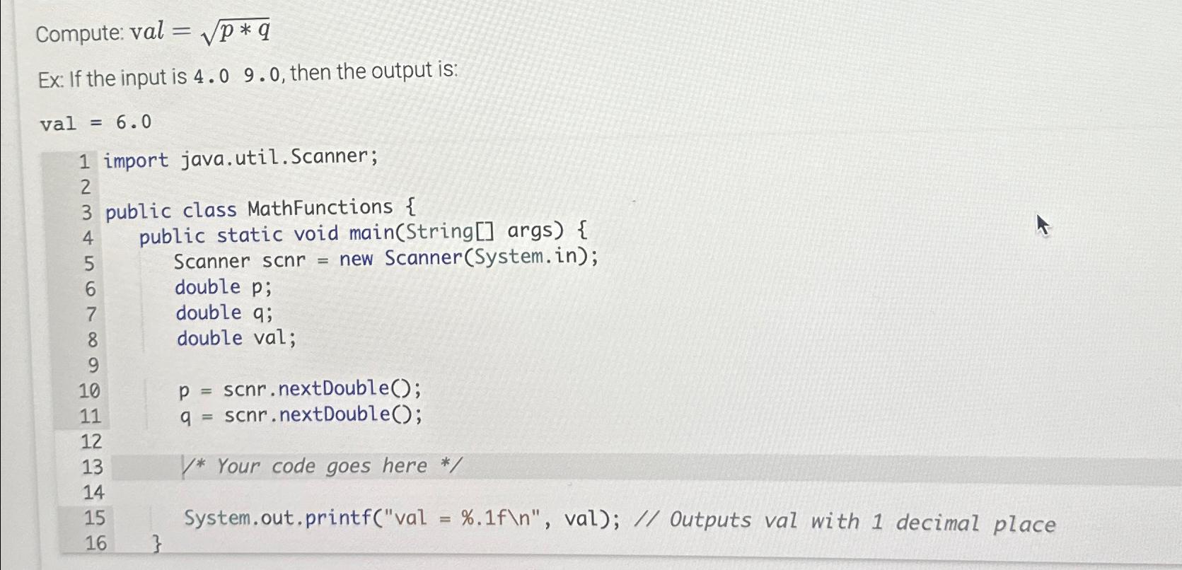  Compute: val=p**q2 Ex: If the input is 4.09.0, then the output