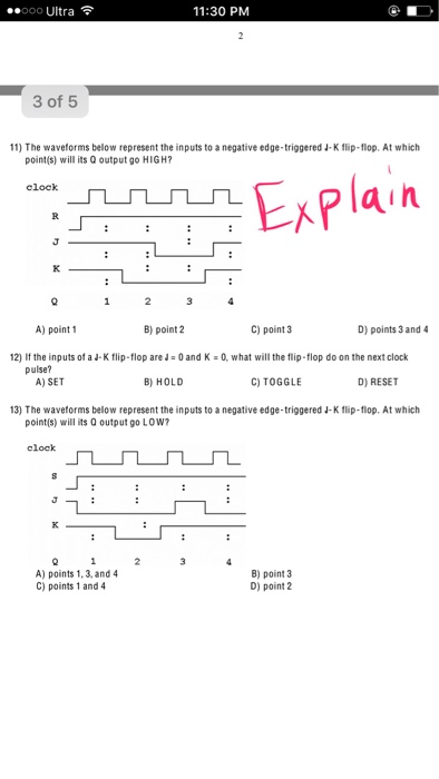  The waveforms below represent the inputs to a negative edge-triggered J-K